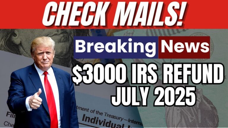 $3000 IRS Refund July 2025, IRS Refund Status 2025, Tax Refund Eligibility USA, IRS Payment Dates July 2025, IRS Direct Deposit Refund,