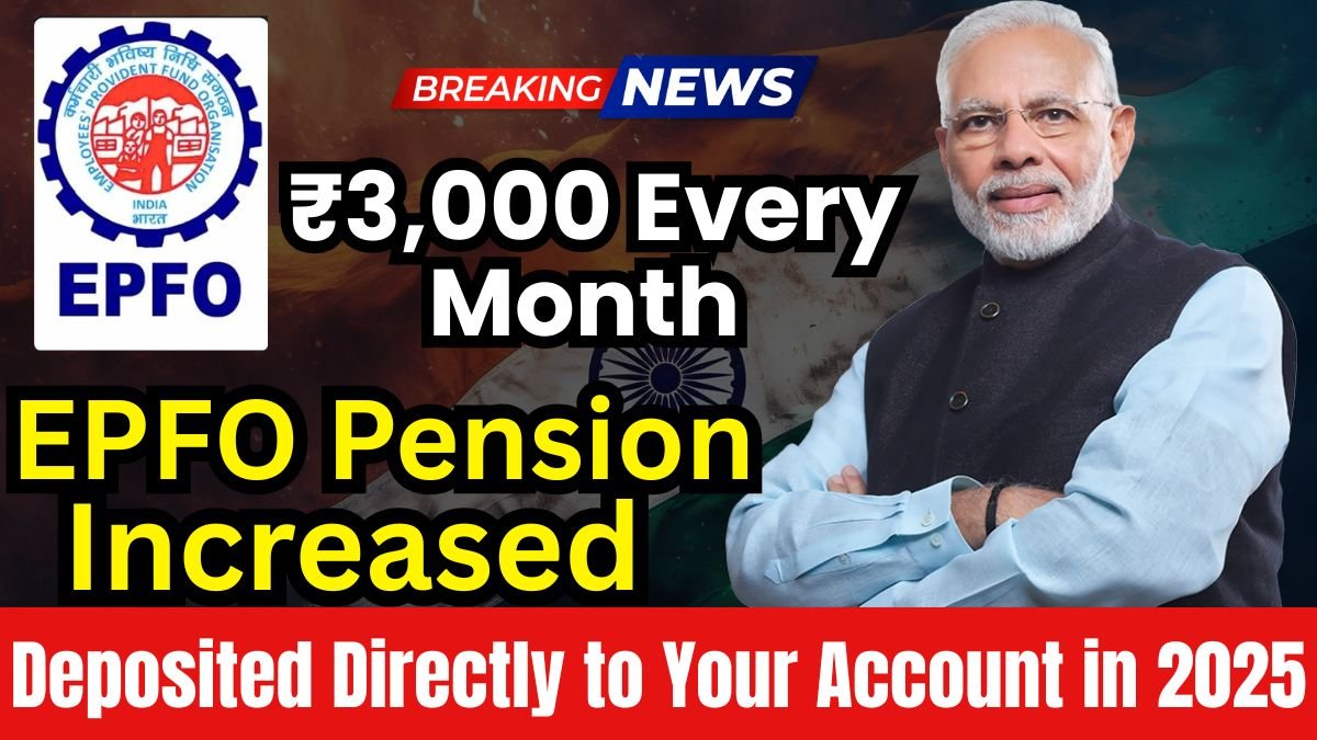 EPFO Pension ₹3000 2025, EPFO Monthly Pension Hike, ₹3000 Pension Direct Deposit, EPFO Pension January 2025, EPFO Pension Eligibility 2025,