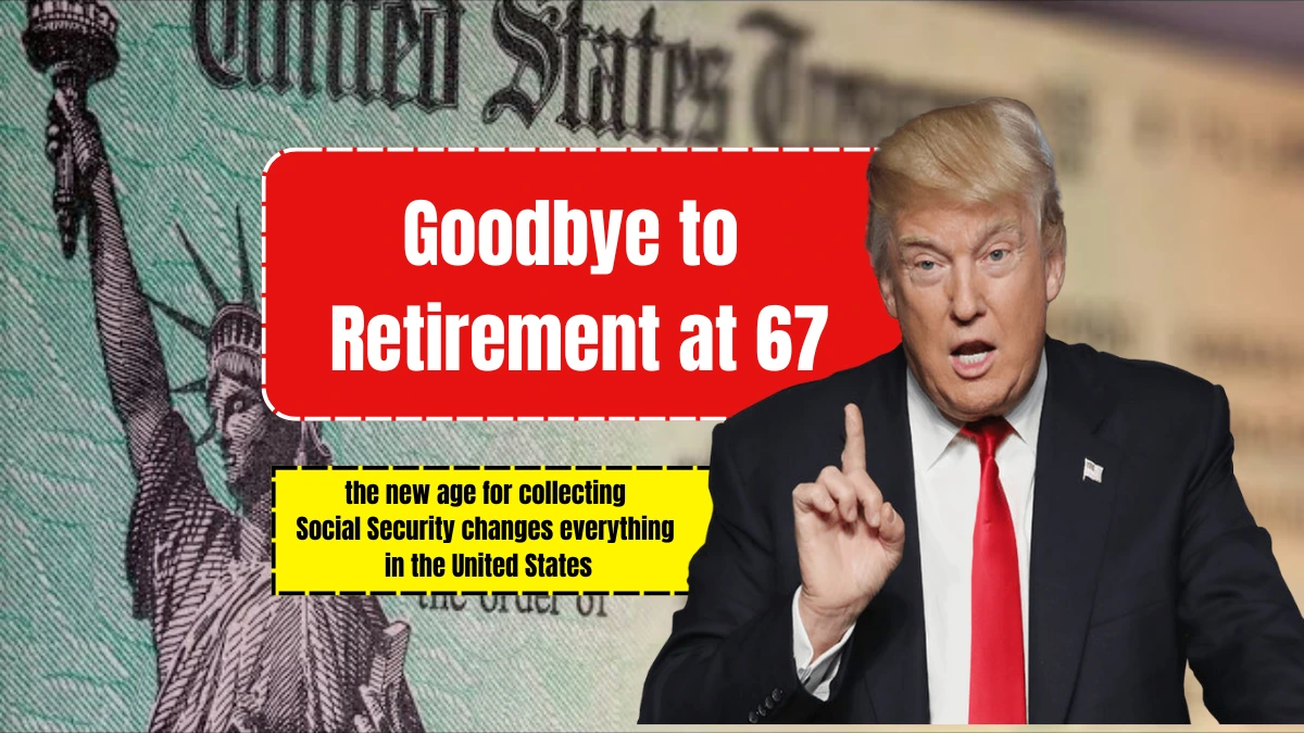 Social Security age 2025, retirement age update USA, SSA new rules 2025, Social Security changes, full retirement age 2025,
